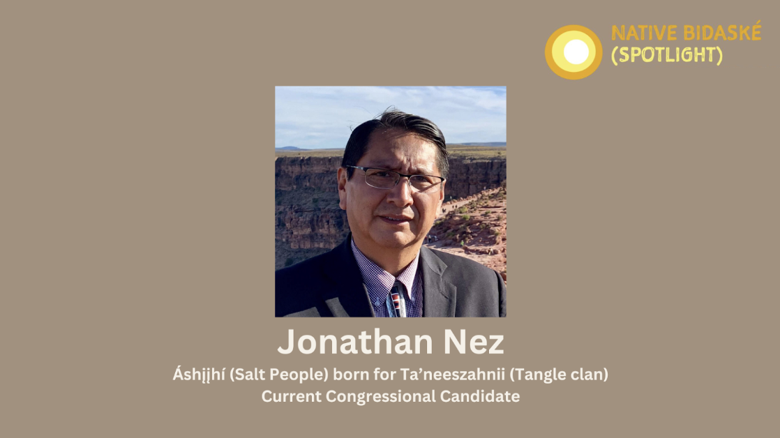 Native Bidaské with Jonathan Nez, Congressional Candidate for Arizona’s 2nd District