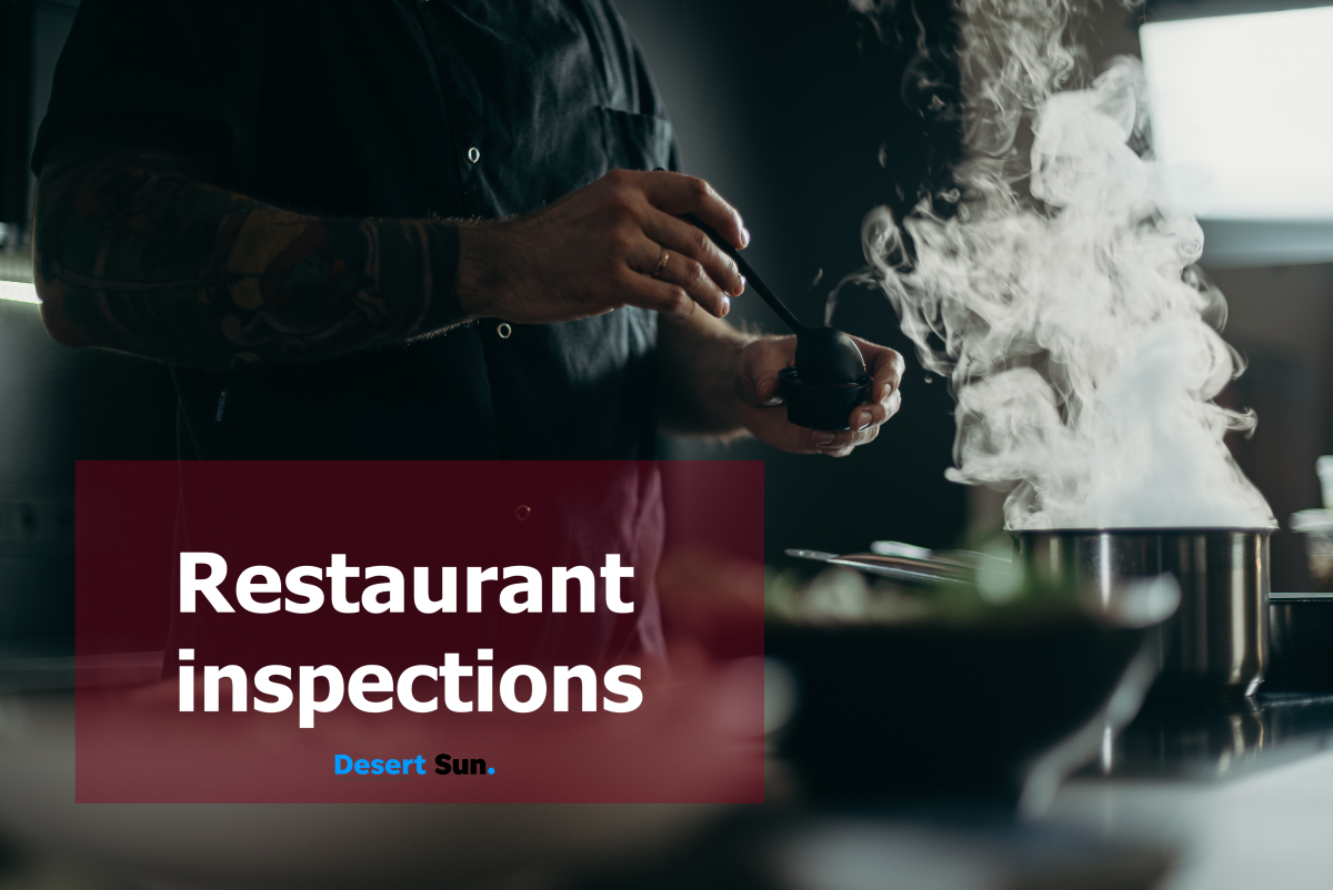 Restaurant inspections: Cathedral City eatery remains closed; another score ‘B’ grade